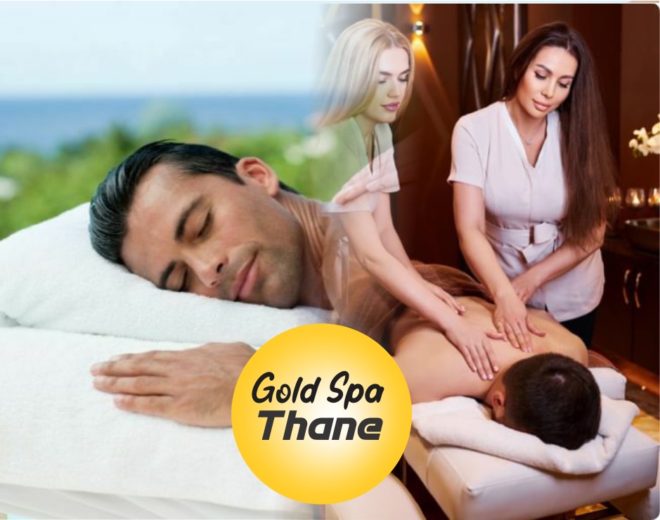 Gold Spa Thane Body Massage In Thane Spa In Thane Female To Male Body Massage Full Body 